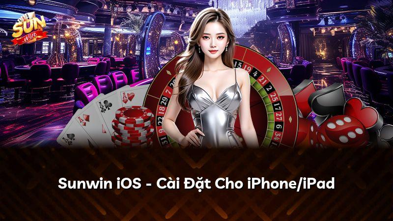 Sunwin iOS - Cài Đặt Cho iPhone/iPad